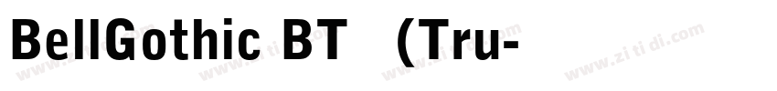 BellGothic BT 常规(Tru字体转换